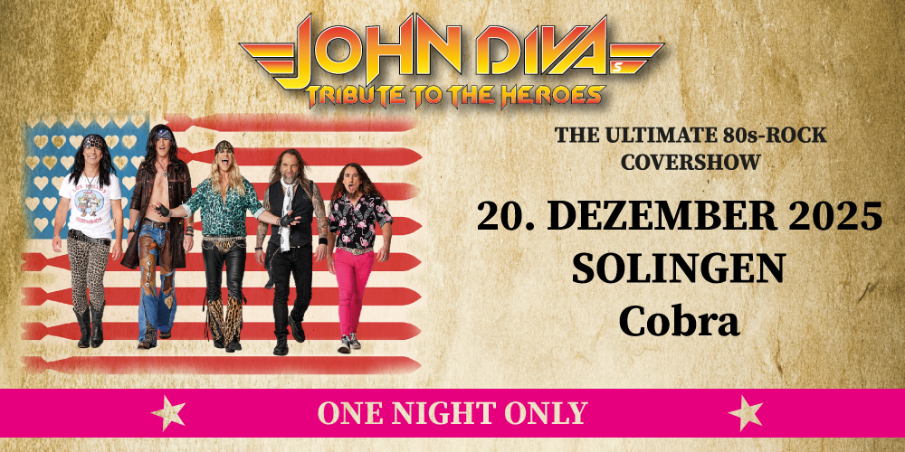 Tickets JOHN DIVAs TRIBUTE TO THE HEROES, THE ULTIMATE 80s-ROCK COVERSHOW in Solingen