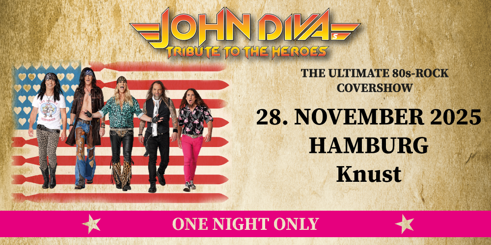 Tickets JOHN DIVAs TRIBUTE TO THE HEROES, THE ULTIMATE 80s-ROCK COVERSHOW in Hamburg