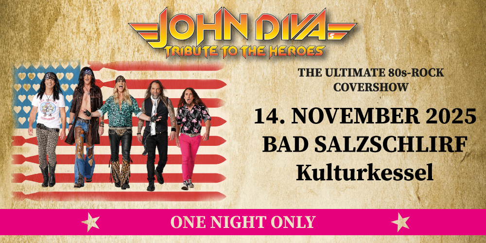 Tickets JOHN DIVAs TRIBUTE TO THE HEROES, THE ULTIMATE 80s-ROCK COVERSHOW in Bad Salzschlirf
